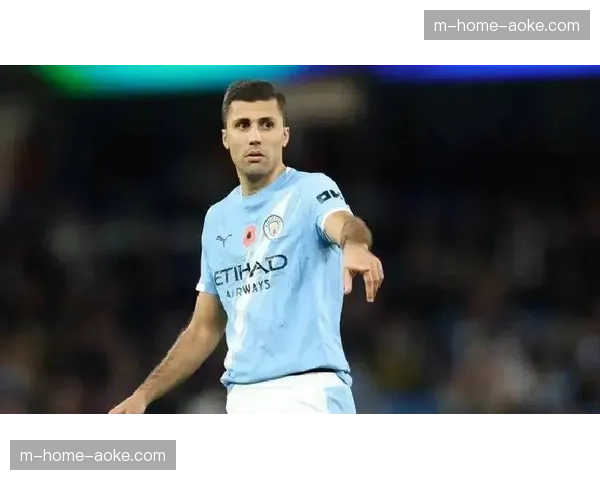 西班牙罗德里伤愈复出 中场控制力获关键提升